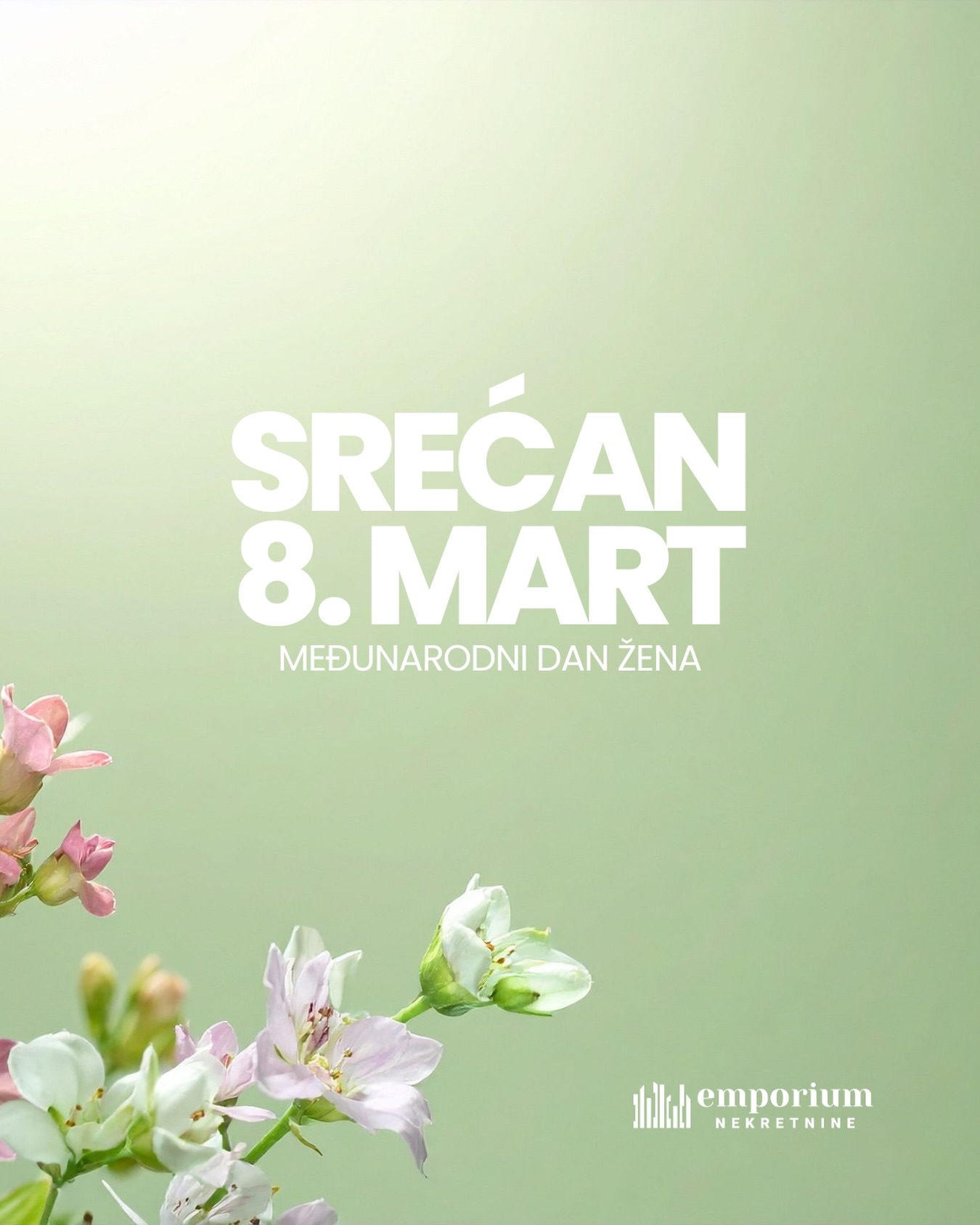 Svim damama želimo sretan 8. mart!

Neka vam ovaj dan bude podsjetnik na snagu, hrabrost i vrijednost koju svakodnevno unosite u svijet oko sebe. Vaša posvećenost, toplina i odlučnost čine domove, porodice i zajednicu boljim mjestom za život.

Emporium Nekretnine svim ženama želi mnogo uspjeha, poštovanja, ljubavi i ostvarenih snova… danas i svakog dana.

Sretan Međunarodni dan žena!
Emporium Nekretnine