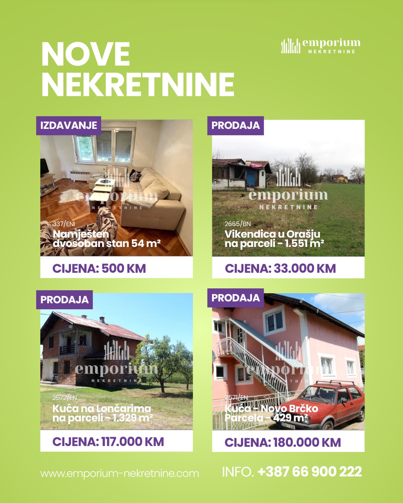 Za više informacija o ovim nekretninama kontaktirajte nas na broj 📞 066 900 222 ili nam pišite u DM.
Rado ćemo vam poslati sve detalje i organizovati razgledanje.
🚫 Sve naše usluge za kupce su besplatne!
🌐 www.emporium-nekretnine.com
📍 Posjetite nas:
Agencija za poslovanje nekretninama
Ive Andrića br. 11, 76100 Brčko distrikt
Emporium Nekretnine su mjesto gdje budućnost nije briga. 💜